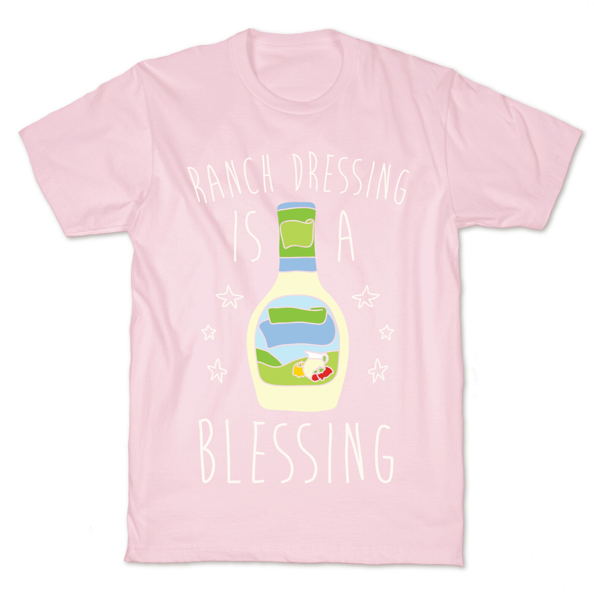 Ranch Dressing Is A Blessing T-Shirt